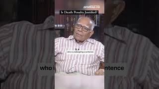 Is Death Penalty Justified? Ram Jethmalani