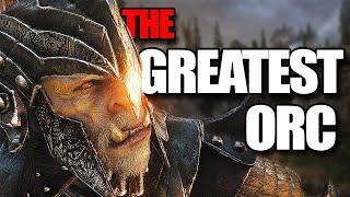 The GREATEST Orc of ALL TIME? - Elder Scrolls Lore