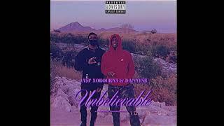 Ja$p XOBourn3 & DANNYSB - Unbeliveable (Prod. By Pressplay)