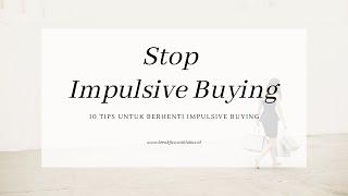 10 Tips Berhenti Impulsive Buying || Minimalism Indonesia || #MoneyHabit