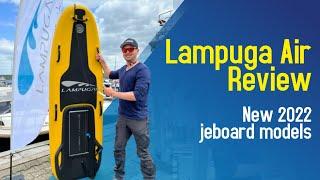 LAMPUGA AIR Review | ‍ Testing New 2022 Jetboard Models