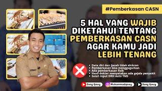 5 HAL TENTANG PEMBERKASAN CASN (CPNS & P3K) YANG WAJIB DIPAHAMI AGAR JADI TENANG‼️