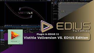 EDIUS - Vistitle Vollversion VS. EDIUS Edition