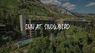 Inn at Snowbird Review - The Cliff Lodge , United States of America