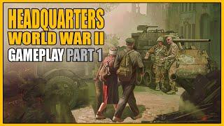 Headquarters: World War II | Gameplay Part 1 - Overview