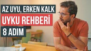 Az Uyu, Erken Kalk - Kaliteli Uyku Rehberi (8 adım)