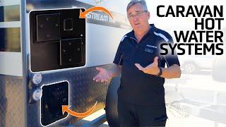 Comparing two styles of HOT WATER SYSTEMS for caravans