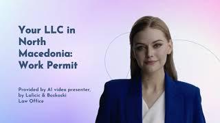 Your LLC in North Macedonia: Work Permit in North Macedonia