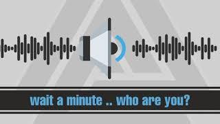 wait a minute .. who are you?? - sound effect (HD)