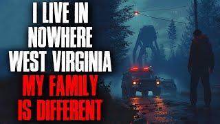 I Live In Nowhere West Virginia, My Family Is Different