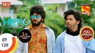 Hero - Gayab Mode On - Ep 129 - Full Episode - 8th June, 2021