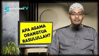 Agama Orangtua Rasulullah  Ustadz Dr. Sufyan Baswedan, MA