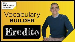 Vocabulary Builder: Erudite | Words Series | The Princeton Review