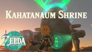 HOW TO Complete KAHATANAUM SHRINE in Zelda Tears of the Kingdom