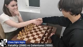 Fatality (2088) vs Celentano (1850). Chess Fight Night. CFN. Blitz