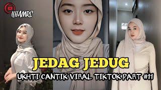 KUMPULAN JJ UKHTI_UKHTI CANTIK VIRAL TIKTOK TERBARU PART 11 ‼️