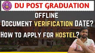 DU PG classes 2023|| DU Post graduation Offline document verification||How to apply for Hostel ?