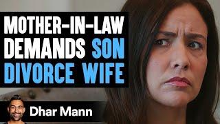 Mother-In-Law Demands Son To Divorce His Wife, Ending Is Shocking | Dhar Mann