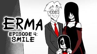 Erma Episode 4- Smile