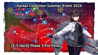 「艦これ」Kantai Collection Summer Event 2024 [E-5 Hard] Phase 3 Pre Final