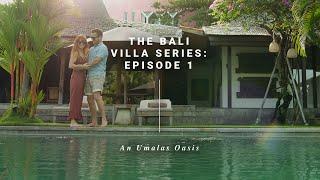 THE BALI VILLA Video Tour SERIES | Episode 1 | An Umalas Oasis | 5 Star Villa Holidays