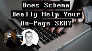 Does Schema Really Help Your On-Page SEO?