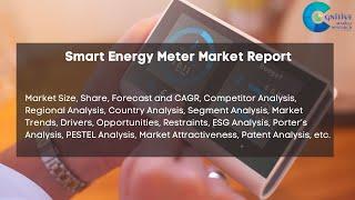 Smart Energy Meter Market Report 2024 | Forecast, Market Size & Growth