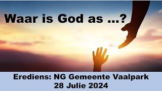 NG Vaalpark erediens: 28 Julie 2024