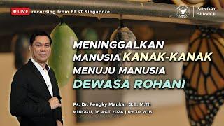 Kebaktian Minggu Pagi | Ps. Fengky Maukar | Meninggalkan Manusia Kanak" Menuju Manusia Dewasa Rohani