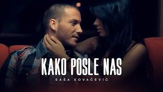 Saša Kovačević - Kako posle nas (Official Video || 2011)