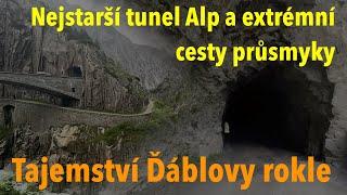 Extrémní cesty: Nejstarší alpský tunel a nejužší silnice nad propastí