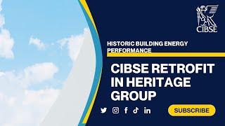 CIBSE Retrofit in Heritage group - Investigation of historic building energy performance