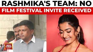 Rashmika Mandanna's Team Refutes Karnataka Film Festival Invite Controversy | India Today News