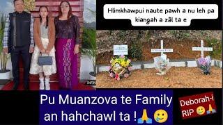 Deborah-i leh a Nu leh Pa an hahchawl ta !!Pu Muanzoa te Family RIP ...