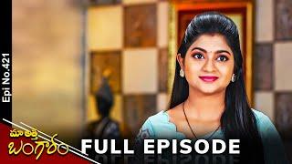 Maa Attha Bangaram | 21st June 2024 | Full Episode No 421 | ETV Telugu