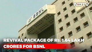 BSNL to Receive Rs. 1.64 Lakh Crore Revival Package, to Merge With BBNL