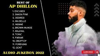 Best Of AP DHILLON || Audio Jukebox 2022 || AP Dhillon All Songs || Latest Punjabi Jukebox 2022