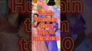 Rakib Hussain team top 10 members ️️#subscribe