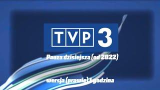 TVP3 - Pauza 2022-dziś (wersja 1 godzina) | Archiwista22