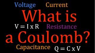 What is a Coulomb? An Explanation