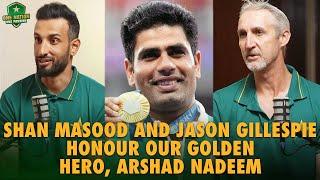 Shan Masood and Jason Gillespie honour our golden hero, Arshad Nadeem! 