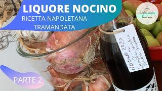 Nocino Ricetta Napoletana Tramandata Parte 2