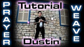 Poi Tutorial: Prayer Weave ft. Dustin || Flow on Fire