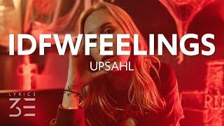 UPSAHL - IDFWFEELINGS (Lyrics)