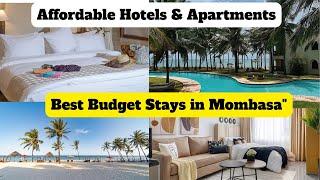 Top Affordable Hotels & Apartments in Mombasa | Best Budget Stays! / Cheap hotels in Mombasa