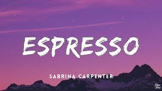 Espresso • Sabrina Carpenter(Lyrics)