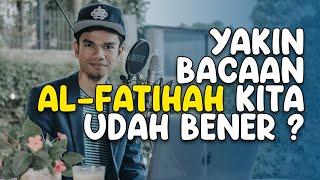 BELAJAR AL-FATIHAH YANG BENAR BUAT PEMULA