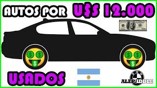 ¿Bajaron los precios? AUTOS USADOS POR u$s 12.000