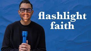 Flashlight Faith | Clean Clear Confident (Part 1) | Chad Narayan