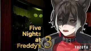 THIS WONT BE THE END!!! | Yuzuya Streams Five Night's At Freddys 3